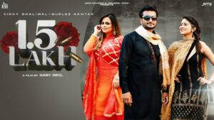 1.5 Lakh Lyrics - Vicky Dhaliwal, Gurlej Akhtar