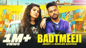 Badtmeeji Lyrics - Jerry, Gurlej Akhtar