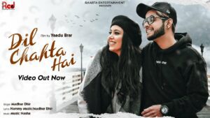 Dil Chahta Hai Lyrics - Madhur Dhir