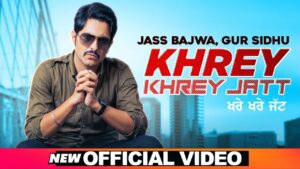 Khrey Khrey Jatt Lyrics - Jass Bajwa