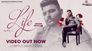 Life Lyrics - Sanam Bhullar