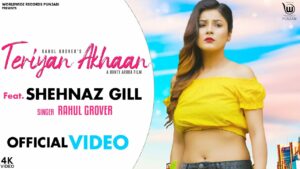 Teriyan Akhaan Lyrics - Rahul Grover