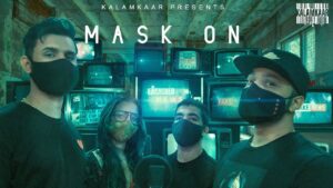 Mask On Lyrics - Raftaar, Karma, Yunan, Rashmeet Kaur