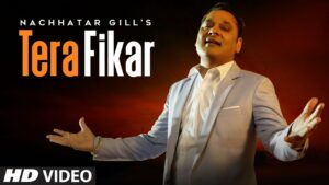 Tera Fikar Lyrics - Nachhatar Gill