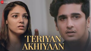 Teriyan Akhiyaan Lyrics - Arun Solanki