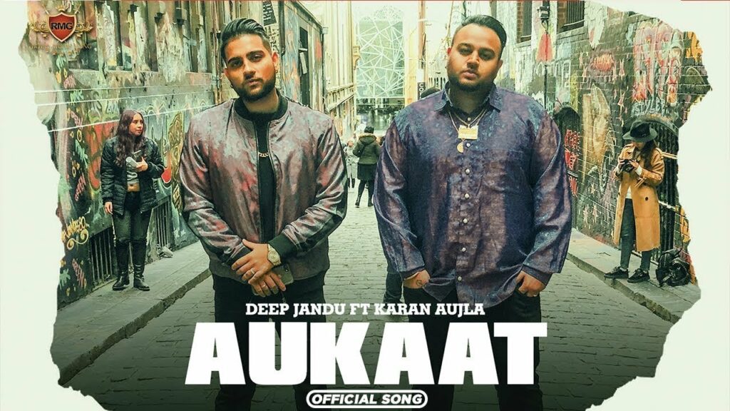 Aukaat Lyrics - Deep Jandu, Karan Aujla