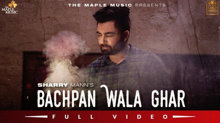 Bachpan Wala Ghar Lyrics - Sharry Maan