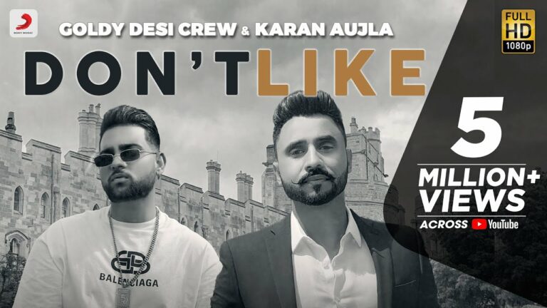 Don’t Like Lyrics - Goldy Desi Crew, Karan Aujla