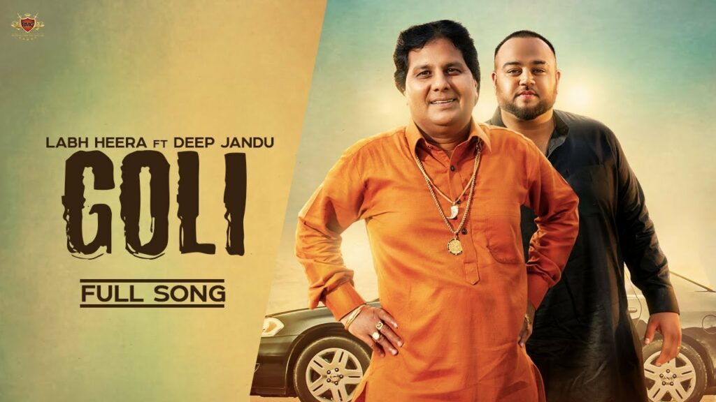 Goli Lyrics - Deep Jandu, Labh Heera, Karan Aujla