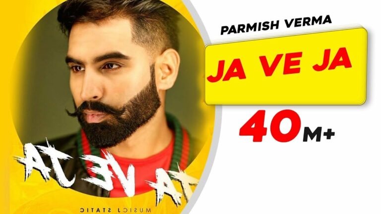 Ja Ve Ja Lyrics - Parmish Verma