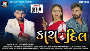 Kach Nu Dil Lyrics - Nitin Barot