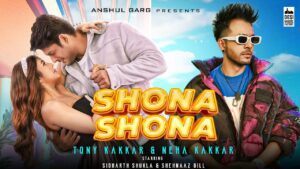 Shona Shona Lyrics - Neha Kakkar, Tony Kakkar