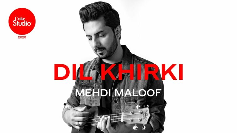 Dil Khirki Lyrics - Mehdi Maloof