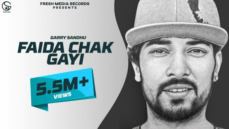 Faida Chak Gayi Lyrics - Garry Sandhu