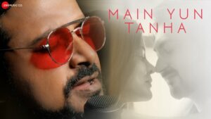 Main Yun Tanha Lyrics - Ravi Chowdhury