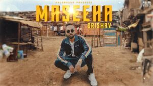 Maseeha Lyrics - Brishav