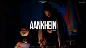 Aankhein Lyrics - Vilen