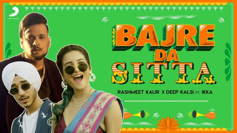 Bajre Da Sitta Lyrics - Deep Kalsi, Ikka, Rashmeet Kaur