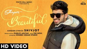 Beautiful Lyrics - Shivjot, Gurlej Akhtar
