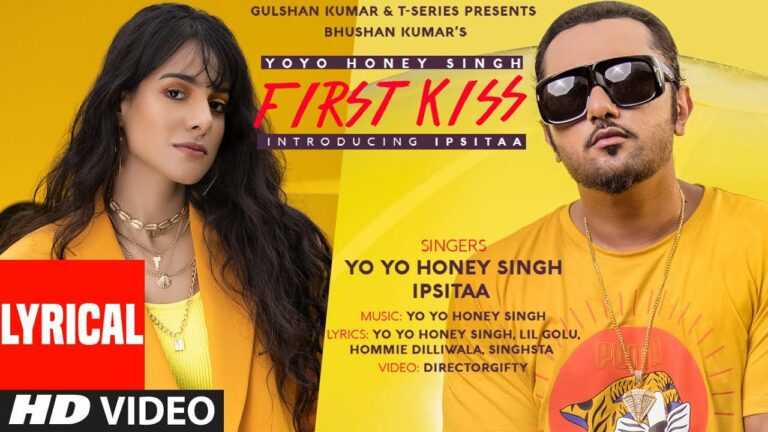 First Kiss Lyrics - Yo Yo Honey Singh, Ipsitaa