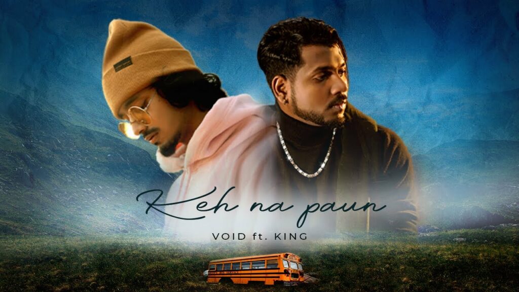 Keh Na Paun Lyrics - Void, King