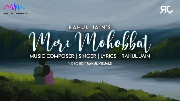 Meri Mohobbat Lyrics - Rahul Jain