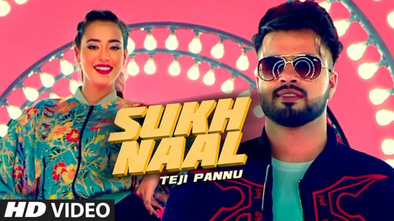 Sukh Naal Lyrics - Teji Pannu