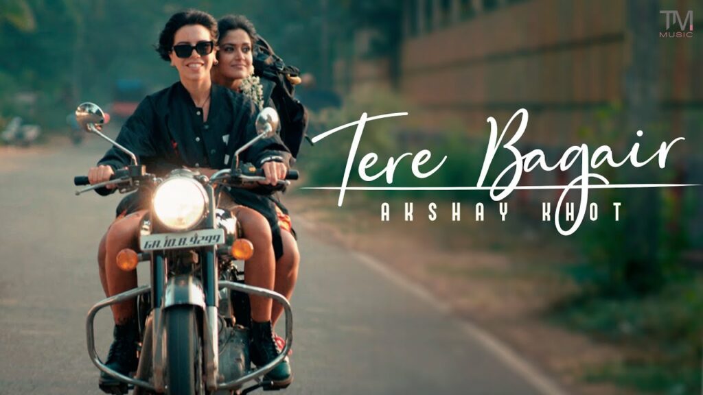 Tere Bagair Lyrics - Akshay Khot