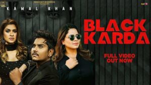 Black Karda Lyrics - Kamal Khan, Gurlej Akhtar