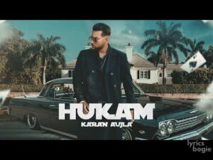 Hukam Lyrics - Karan Aujla, Gianimane