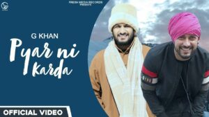 Pyar Ni Karda Lyrics - G Khan