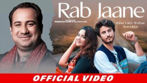 Rab Jaane Lyrics - Rahat Fateh Ali Khan, Akriti Kakar