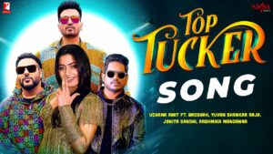 Top Tucker Lyrics - Badshah, Jonita Gandhi, Uchana Amit, Yuvan Shankar Raja