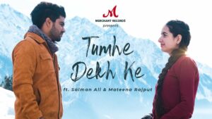 Tumhe Dekh Ke Lyrics - Salman Ali