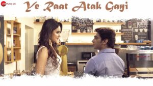 Ye Raat Atak Gayi Lyrics - Gaurav Bhatt