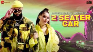 2 Seater Car Lyrics - Kanika Kapoor, Happy Singh