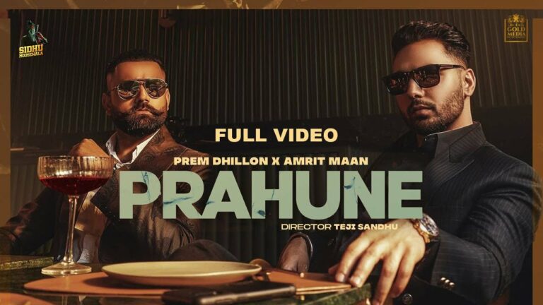 Prahune Lyrics - Prem Dhillon, Amrit Maan