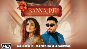 Banna Re Lyrics - Bundu Khan, Manesha A Agarwal, Mellow D