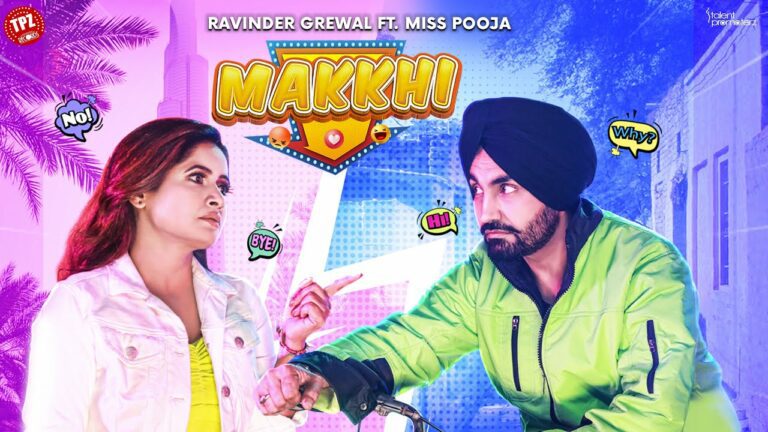 Makkhi Lyrics - Ravinder Grewal, Miss Pooja