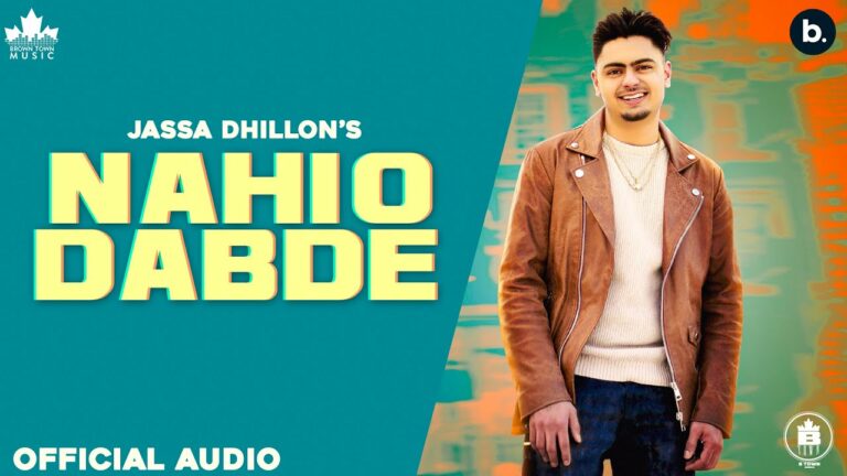 Nahio Dabde Lyrics - Jassa Dhillon