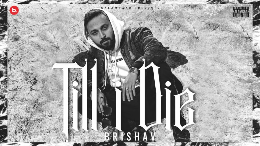 Till I Die Lyrics - Brishav