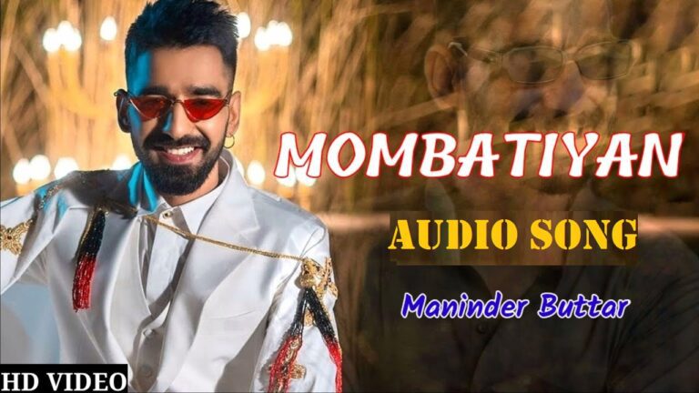 Mombatiyaan Lyrics - Maninder Buttar
