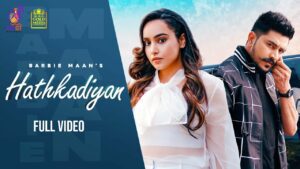 Hathkadiyan Lyrics - Barbie Maan