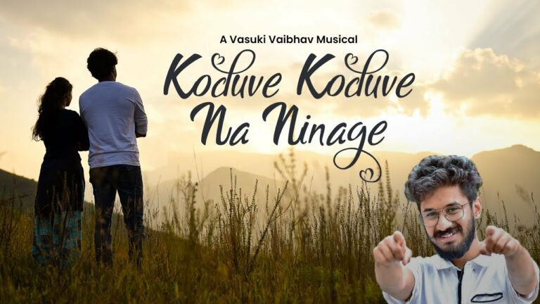 Koduve Koduve Na Ninage Lyrics - Vasuki Vaibhav