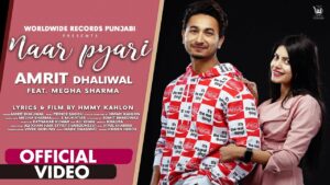 Naar Pyari Lyrics - Amrit Dhaliwal