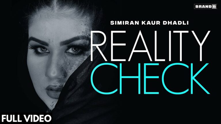 Reality Check Lyrics - Simiran Kaur Dhadli