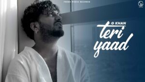 Teri Yaad Lyrics - G Khan