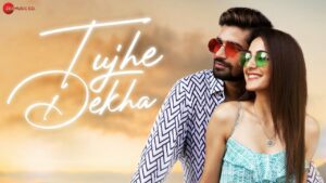 Tujhe Dekha Lyrics - Nayan Shankar