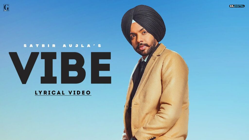Vibe Lyrics - Satbir Aujla