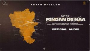Pindan De Naa Lyrics - Arjan Dhillon